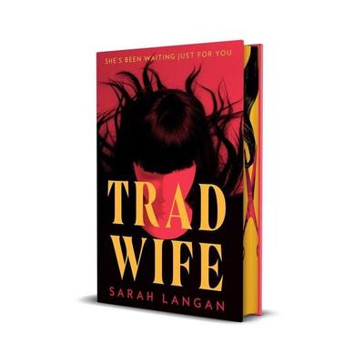 Trad Wife, Gebundene Ausgabe von Sarah Langan, Pan macmillan Ltd., 978-1-03-740070-4