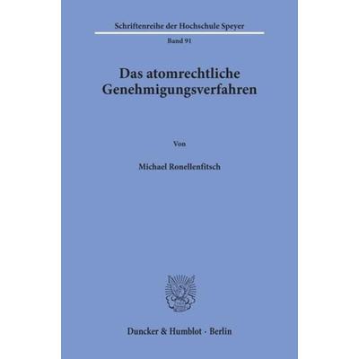 Das atomrechtliche Genehmigungsverfahren., Taschenbuch von Michael Ronellenfitsch, Duncker & Humblot, 978-3-428-05528-9