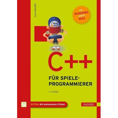 C++ für Spieleprogrammierer, Gebundene Ausgabe von Heiko Kalista, Carl Hanser