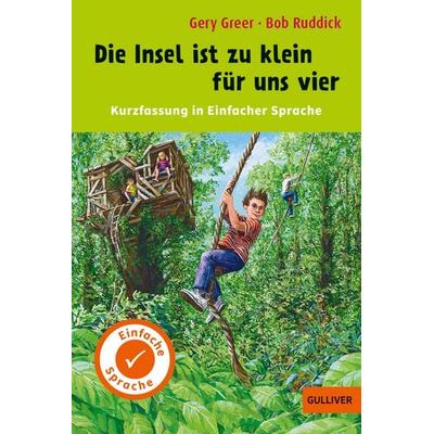 Kurzfassung in Einfacher Sprache. Die Insel ist zu klein für uns vier, Taschenbuch von Gery Greer,Bob Ruddick, Beltz Verlagsgruppe GmbH & Co. KG,