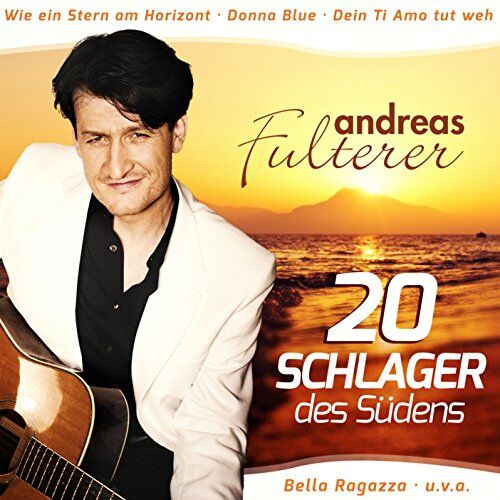 Andreas Fulterer - 20 Schlager des Südens - Preis vom 12.10.2026 11:37:12 h