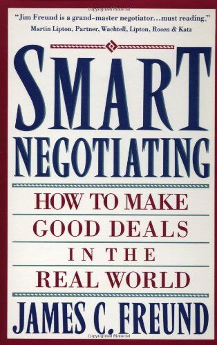 Freund, James C. - Smart Negotiating: How to Make Good Deals in the Real World - Preis vom 30.09.2026 22:30:23 h