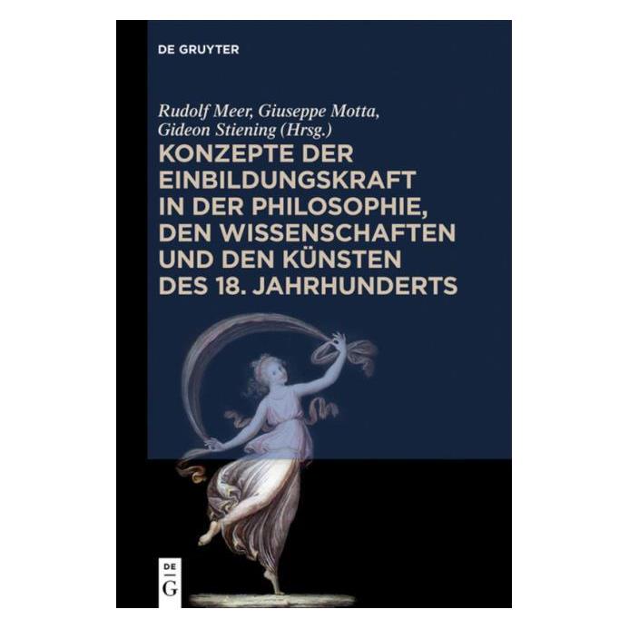 De Gruyter Konzepte der Einbildungskraft in der Ph (Englisch, Hardcover, Gideon Stiening, Giuseppe Motta, Rudolf Meer) (67768269)