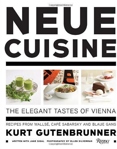 Kurt Gutenbrunner - Neue Cuisine: The Elegant Tastes of Vienna: Recipes from Cafe Sabarsky, Wallse, and Blaue Gans - Preis vom 13.10.2026 19:28:25 h
