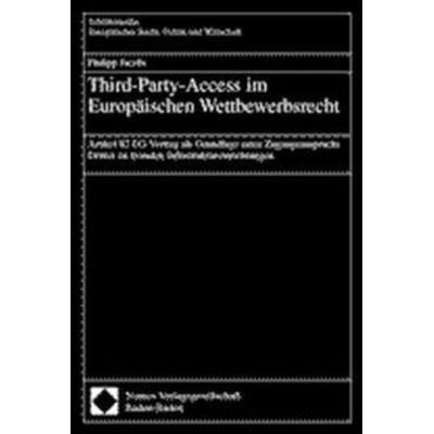Third-Party-Access im Europäischen Wettbewerbsrecht, Taschenbuch von Philipp Jacobi, Nomos, 978-3-7890-7753-1