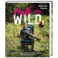 Halb so wild, Ratgeber von Viktoria Fuchs