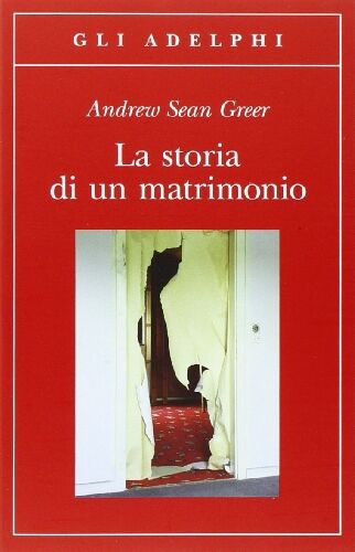 Greer, Andrew S. - La storia di un matrimonio - Preis vom 10.10.2026 11:48:34 h