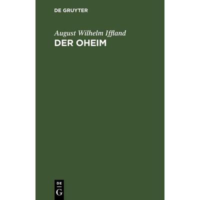 Der Oheim, Gebundene Ausgabe von August Wilhelm Iffland, De Gruyter Mouton, 978-3-11-260643-8