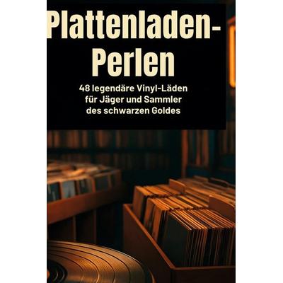 Plattenladen-Perlen, Gebundene Ausgabe von Olivia Meier, BoD - Books on Demand, 978-3-695-34807-7