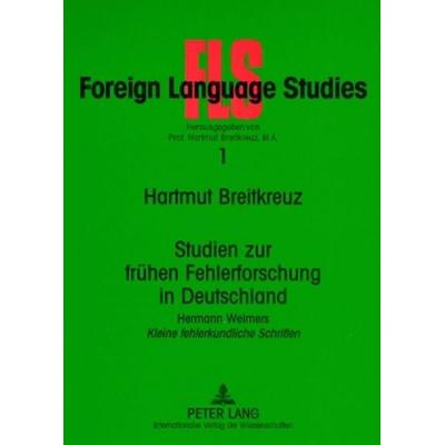 Studien zur frühen Fehlerforschung in Deutschland, Taschenbuch von Hartmut Breitkreuz, Peter Lang GmbH, Internationaler Verlag der Wissenschaften,