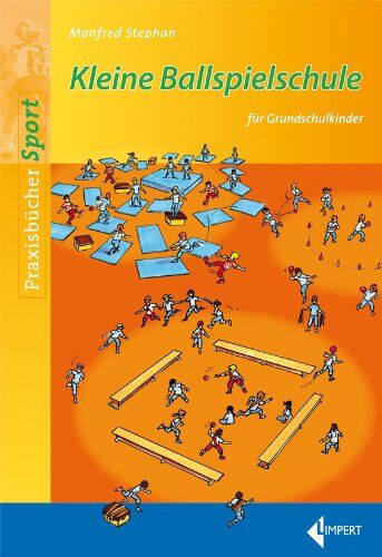 Manfred Stephan - Kleine Ballspielschule: für Grundschulkinder - Preis vom 14.10.2026 23:07:16 h