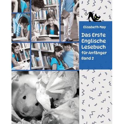 Lerne Englische Sprache mit dem Buch Das Erste Englische Lesebuch für Anfänger Band 2, Gebundene Ausgabe von Elisabeth May, Tredition,