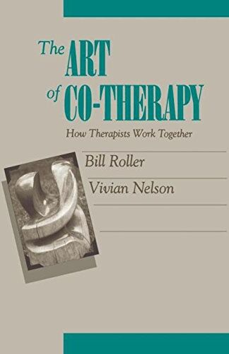 Bill Roller - The Art Of Co-Therapy: How Therapists Work Together: Making the Co-leadership Work - Preis vom 30.09.2026 09:01:18 h