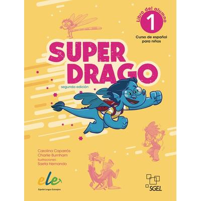 Superdrago 1 – segunda edición, Taschenbuch von Carolina Caparrós,Charlie Burnham, Hueber, 978-3-19-394501-3