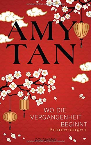 Amy Tan - Wo die Vergangenheit beginnt: Erinnerungen - Preis vom 06.10.2026 07:26:00 h