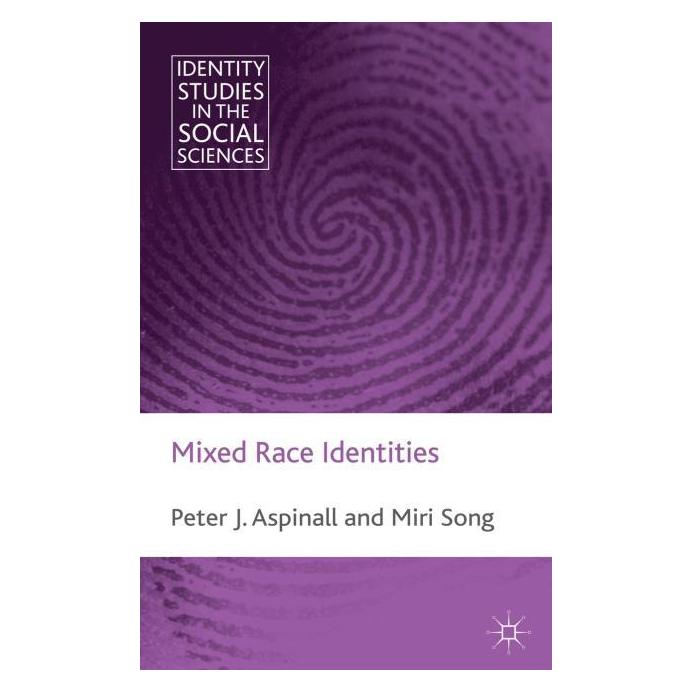 Palgrave Macmillan Uk Aspinall:Mixed Race Identities (Englisch, Hardcover, M. Song, P. Aspinall) (63034128)