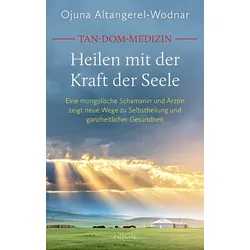 Tan-Dom-Medizin. Heilen mit der Kraft der Seele