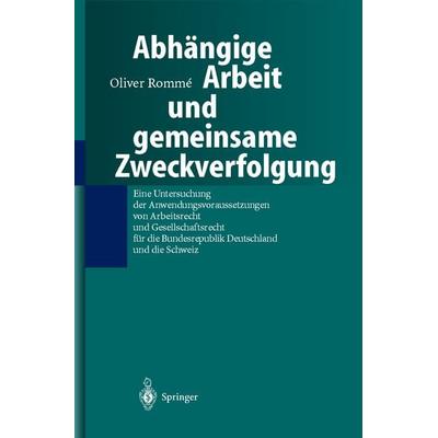 Abhängige Arbeit und gemeinsame Zweckverfolgung, Taschenbuch von Oliver Romme, Springer Berlin, 978-3-540-67982-0