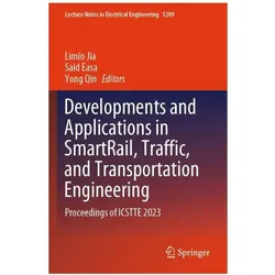 Developments and Applications in SmartRail, Traffic, and Transportation Engineering, Fachbücher von Said Easa, Yong Qin, Limin Jia