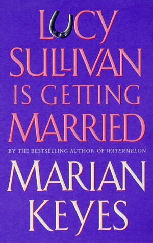 Marian Keyes - Lucy Sullivan Is Getting Married - Preis vom 13.10.2026 11:25:28 h