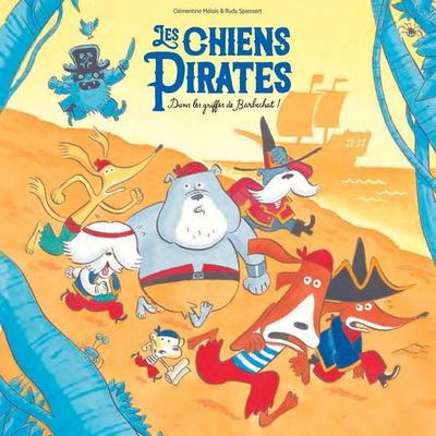 Les Chiens Pirates - Dans les griffes de Barbechat - Clémentine Mélois,Rudy Spiessert, Audio, 9782211342735
