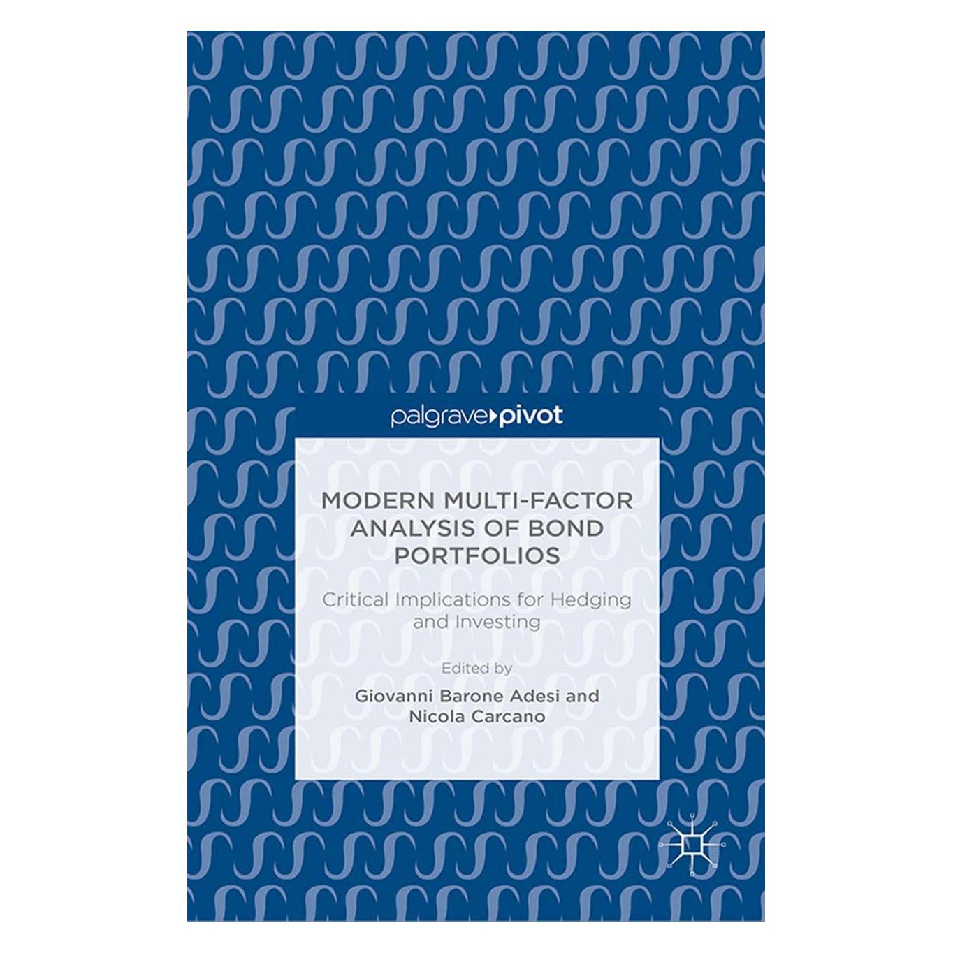 Palgrave Macmillan Uk Modern Multi-Factor Analysis of Bond Portfolios (Englisch, Hardcover, Giovanni Barone Adesi, Nicola Carcano) (9781137564856)