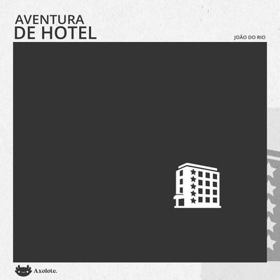 Aventura de hotel - João do Rio, Audio, 9786585266499