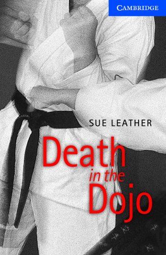 Sue Leather - Death in the Dojo Level 5 (Cambridge English Readers: Level 5) - Preis vom 17.10.2026 19:25:27 h