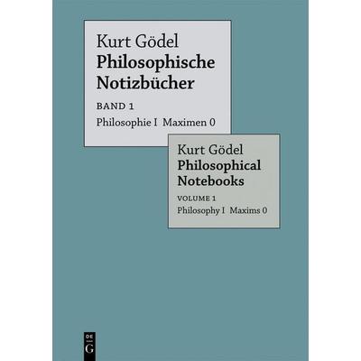 Philosophie I Maximen 0 / Philosophy I Maxims 0, Gebundene Ausgabe von Kurt Gödel, De Gruyter, 978-3-11-058374-8