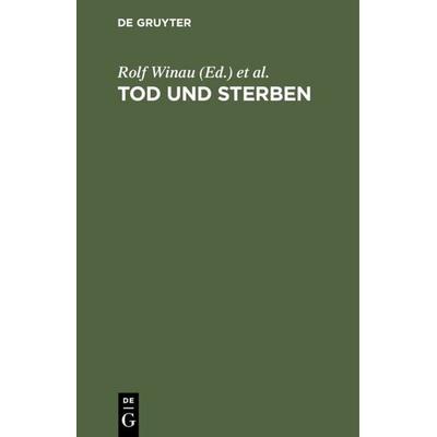 Tod und Sterben, Gebundene Ausgabe von , De Gruyter, 978-3-11-010001-3