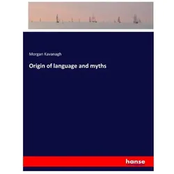 Origin of language and myths, Schulbücher von Morgan Kavanagh