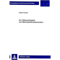 Zur Sittenwidrigkeit von Behindertentestamenten, Fachbücher von Sabine Kaden