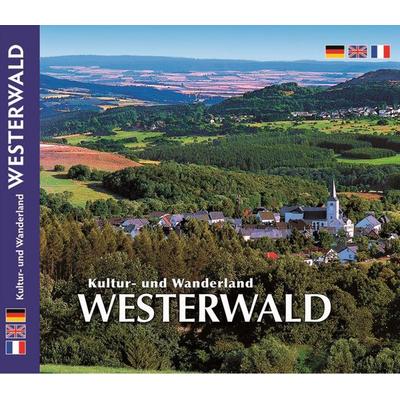 Kultur- und Wanderland Westerwald, Gebundene Ausgabe von Horst Ziethen, Ziethen Verlag GmbH, 978-3-946158-10-3