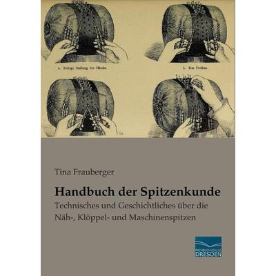 Handbuch der Spitzenkunde, Taschenbuch von Tina Frauberger, Fachbuchverlag Dresden, 978-3-95692-670-9