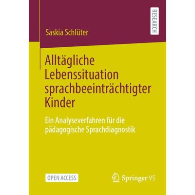 Alltägliche Lebenssituation sprachbeeinträchtigter Kinder, Taschenbuch von Saskia Schlüter, Springer Fachmedien Wiesbaden GmbH, 978-3-658-42147-2
