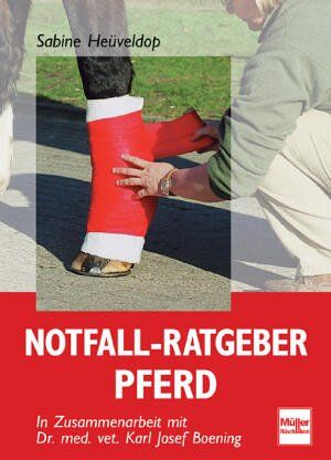 Sabine Heüveldop - Notfall-Ratgeber Pferd: In Zusammenarbeit mit Dr. med. vet. Karl Josef Boening - Preis vom 10.10.2026 11:48:34 h