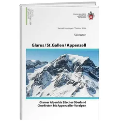 Skitouren Glarus - St. Gallen - Appenzell, Reisebücher von Samuel Leuzinger, Thomas Wälti
