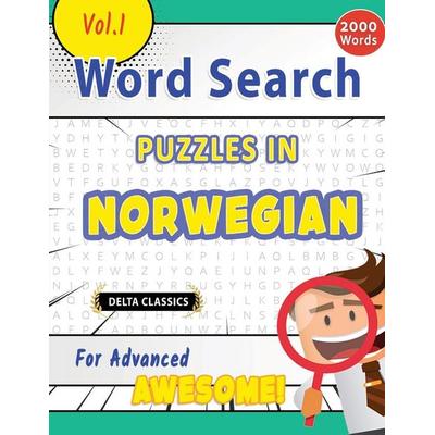 Word Search Puzzles in Norwegian For Advanced - Awesome! Vol.1 - Delta Classics, Taschenbuch von Best Activity Books, Linguas Classics