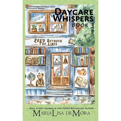 Daycare Whispers, Taschenbuch von Marialisa Demora, MLK Publishing, LLC, 978-1-971653-07-5