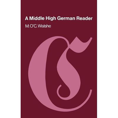A Middle High German Reader, Taschenbuch von M. O. Walshe,Maurice O'C Walshe, Oxford University Press, 978-0-19-872082-9