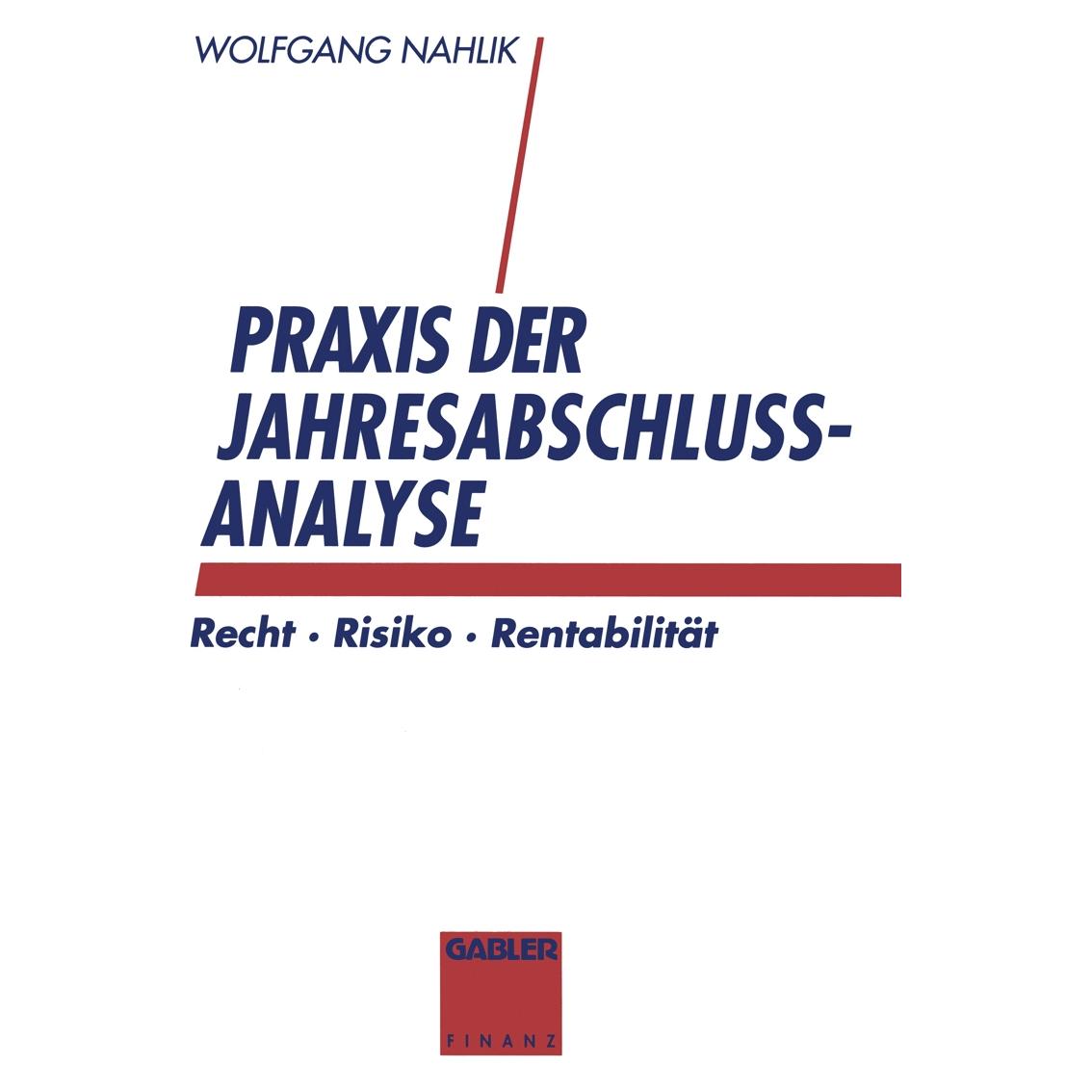 Springer Praxis der Jahresabschlussanalyse (Deutsch, Softcover, Wolfgang Nahlik) (55508283)