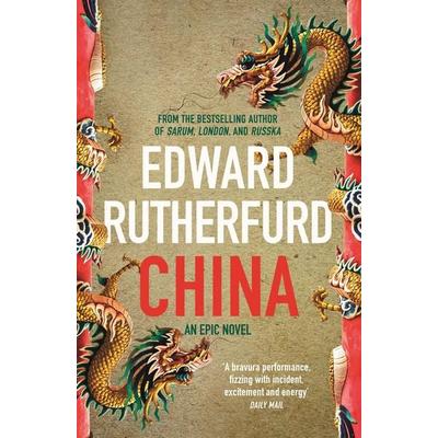 China, Taschenbuch von Edward Rutherfurd, Hodder And Stoughton, 978-1-4447-8780-1