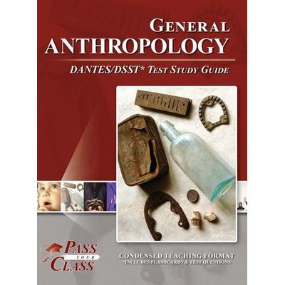 General Anthropology DANTES / DSST Test Study Guide, Gebundene Ausgabe von Passyourclass, Breely Crush Publishing