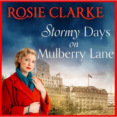 Stormy Days On Mulberry Lane - Rosie Clarke, Audio, 9781800480902
