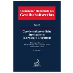Münchener Handbuch des Gesellschaftsrechts Bd 7 Gesellschaftsrechtliche Streitigkeiten (Corporate L, Fachbücher von Manfred, Burkhard, Born, Gehle, Nima, Nima/Gehle u a, Ghassemi-Tabar