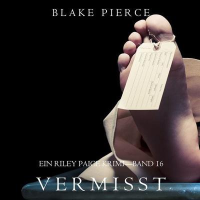 Vermisst (Ein Riley Paige Krimi—Band & 16) - Blake Pierce, Audio, 9781094389011