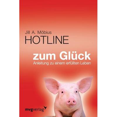 Hotline zum Glück, Taschenbuch von Jill A. Möbius, Mvg, 978-3-86882-369-1