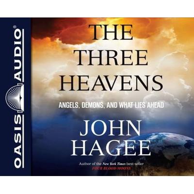 The Three Heavens (Library Edition): Angels, Demons and What Lies Ahead - John Hagee, CD, 9781631080371
