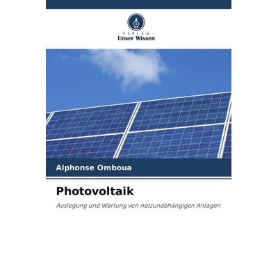Photovoltaik, Taschenbuch von Alphonse Omboua, Verlag Unser Wissen