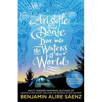 Aristotle and Dante Dive Into the Waters of the World, Taschenbuch von Benjamin Alire Sáenz, Simon & Schuster